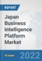 Japan Business Intelligence Platform Market: Prospects, Trends Analysis, Market Size and Forecasts up to 2028 - Product Thumbnail Image