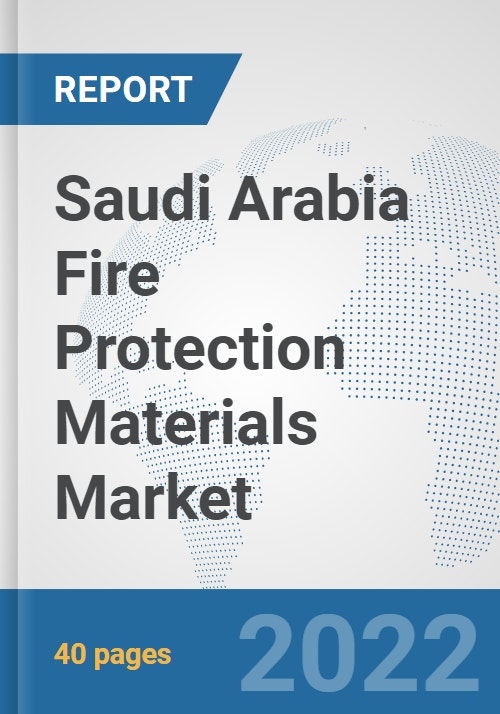 Saudi Arabia Fire Protection Materials Market Prospects, Trends