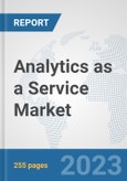 Analytics as a Service Market: Global Industry Analysis, Trends, Market Size, and Forecasts up to 2030- Product Image