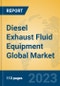 Diesel Exhaust Fluid Equipment Global Market Insights 2023, Analysis and Forecast to 2028, by Manufacturers, Regions, Technology, Application, Product Type - Product Thumbnail Image