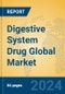 Digestive System Drug Global Market Insights 2024, Analysis and Forecast to 2029, by Manufacturers, Regions, Technology, Application, Product Type - Product Image