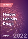 Herpes Labialis (Oral Herpes) Drugs in Development by Stages, Target, MoA, RoA, Molecule Type and Key Players, 2022 Update- Product Image