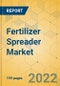 Fertilizer Spreader Market - Global Outlook & Forecast 2023-2028 - Product Thumbnail Image