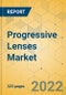 Progressive Lenses Market - Global Outlook & Forecast 2022-2027 - Product Thumbnail Image