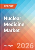 Nuclear Medicine (Radiopharmaceuticals) - Market Insights, Competitive Landscape, and Market Forecast - 2034- Product Image