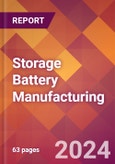 Storage Battery Manufacturing - 2024 U.S. Market Research Report with Updated Recession Risk Forecasts- Product Image
