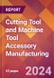 Cutting Tool and Machine Tool Accessory Manufacturing - 2024 U.S. Market Research Report with Updated Recession Risk Forecasts - Product Thumbnail Image