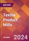 Textile Product Mills - 2024 U.S. Market Research Report with Updated Recession Risk Forecasts - Product Image