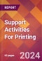 Support Activities For Printing - 2024 U.S. Market Research Report with Updated Recession Risk Forecasts - Product Image