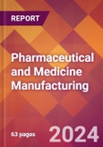 Pharmaceutical and Medicine Manufacturing - 2024 U.S. Market Research Report with Updated Recession Risk Forecasts- Product Image