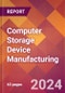 Computer Storage Device Manufacturing - 2024 U.S. Market Research Report with Updated Recession Risk Forecasts - Product Thumbnail Image