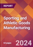 Sporting and Athletic Goods Manufacturing - 2024 U.S. Market Research Report with Updated Recession Risk Forecasts- Product Image