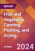 Fruit and Vegetable Canning, Pickling, and Drying - 2024 U.S. Market Research Report with Updated Recession Risk Forecasts- Product Image