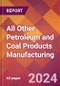 All Other Petroleum and Coal Products Manufacturing - 2024 U.S. Market Research Report with Updated Recession Risk Forecasts - Product Thumbnail Image