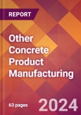 Other Concrete Product Manufacturing - 2024 U.S. Market Research Report with Updated Recession Risk Forecasts- Product Image