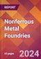 Nonferrous Metal Foundries - 2024 U.S. Market Research Report with Updated Recession Risk Forecasts - Product Thumbnail Image