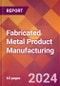 Fabricated Metal Product Manufacturing - 2024 U.S. Market Research Report with Updated Recession Risk Forecasts - Product Thumbnail Image