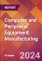 Computer and Peripheral Equipment Manufacturing - 2024 U.S. Market Research Report with Updated Recession Risk Forecasts - Product Thumbnail Image