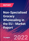 Non-Specialised Grocery Wholesaling in the EU - Industry Market Research Report- Product Image