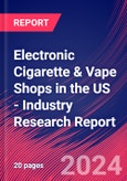 Electronic Cigarette & Vape Shops in the US - Industry Research Report- Product Image