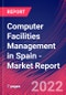 Computer Facilities Management in Spain - Industry Market Research Report - Product Thumbnail Image
