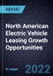 North American Electric Vehicle Leasing Growth Opportunities - Product Thumbnail Image