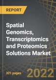 Spatial Genomics, Transcriptomics and Proteomics Solutions Market - Distribution by Type of Solution, Type of Sample, End Users, Research Areas, and Key Geographical Regions: Industry Trends and Forecasts, 2022-2035- Product Image