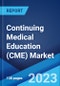Continuing Medical Education (CME) Market: Global Industry Trends, Share, Size, Growth, Opportunity and Forecast 2023-2028 - Product Image