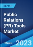 Public Relations (PR) Tools Market: Global Industry Trends, Share, Size, Growth, Opportunity and Forecast 2023-2028- Product Image