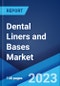 Dental Liners and Bases Market: Global Industry Trends, Share, Size, Growth, Opportunity and Forecast 2023-2028 - Product Image
