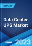 Data Center UPS Market: Global Industry Trends, Share, Size, Growth, Opportunity and Forecast 2023-2028- Product Image