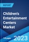 Children's Entertainment Centers Market: Global Industry Trends, Share, Size, Growth, Opportunity and Forecast 2023-2028 - Product Thumbnail Image
