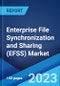 Enterprise File Synchronization and Sharing (EFSS) Market: Global Industry Trends, Share, Size, Growth, Opportunity and Forecast 2023-2028 - Product Image