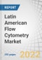 Latin American Flow Cytometry Market by Technology (Cell-based, Bead-based), Product & Service (Analyzer, Sorter, Consumables, Software), Application (Research, (Clinical- Cancer, Hematology), Industrial), End User (Biotech, Hospitals) - Forecast to 2027 - Product Thumbnail Image