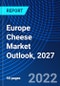 Europe Cheese Market Outlook, 2027 - Product Thumbnail Image