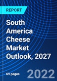 South America Cheese Market Outlook, 2027- Product Image