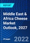 Middle East & Africa Cheese Market Outlook, 2027 - Product Thumbnail Image