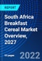 South Africa Breakfast Cereal Market Overview, 2027 - Product Thumbnail Image