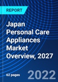Japan Personal Care Appliances Market Overview, 2027- Product Image