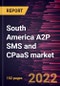 South America A2P SMS and CPaaS market Forecast to 2028 - COVID-19 Impact and Regional Analysis - By Component, Channel , Enterprise Size, and Industry - Product Thumbnail Image