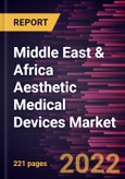 Middle East & Africa Aesthetic Medical Devices Market Forecast to 2028 - COVID-19 Impact and Regional Analysis - by Technology, Application, and End User- Product Image