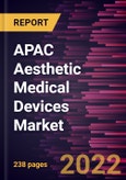APAC Aesthetic Medical Devices Market Forecast to 2028 - COVID-19 Impact and Regional Analysis - by Technology, Application, and End User- Product Image