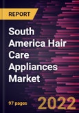 South America Hair Care Appliances Market Forecast to 2028 - COVID-19 Impact and Regional Analysis - by Product Type and Distribution Channel- Product Image