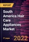 South America Hair Care Appliances Market Forecast to 2028 - COVID-19 Impact and Regional Analysis - by Product Type and Distribution Channel - Product Thumbnail Image