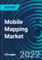 Mobile Mapping Market by Application By Deployment, Industry Vertical, By Enterprises Size, Region: Global Forecast to 2028 - Product Thumbnail Image