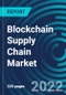 Blockchain Supply Chain Market By Component, Application (Payment & Settlement, Counterfeit Detection, Product Traceability, Smart contracts & Others, Industry, By Region - Global Forecast to 2027 - Product Thumbnail Image
