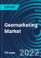 Geomarketing Market, By Component, Services, Location-Tracking, Consumer Location, Region - Global Forecast to 2028 - Product Thumbnail Image