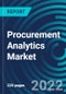 Procurement Analytics Market, By Component, Application, Deployment Mode, Region: Global Forecast To 2028. - Product Thumbnail Image