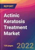 Actinic Keratosis Treatment Market Size, Market Share, Application Analysis, Regional Outlook, Growth Trends, Key Players, Competitive Strategies and Forecasts, 2022 to 2030- Product Image