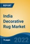 India Decorative Rug Market, By Product (Hand-knotted Rugs, Hand-tufted Rugs, Machine-made Rugs, Flatweave Rugs), By Material (Wool, Nylon, Cotton, Polyester, Jute), By Distribution Channel, By End-Use, By Region, Competition Forecast and Opportunities, 2028 - Product Thumbnail Image